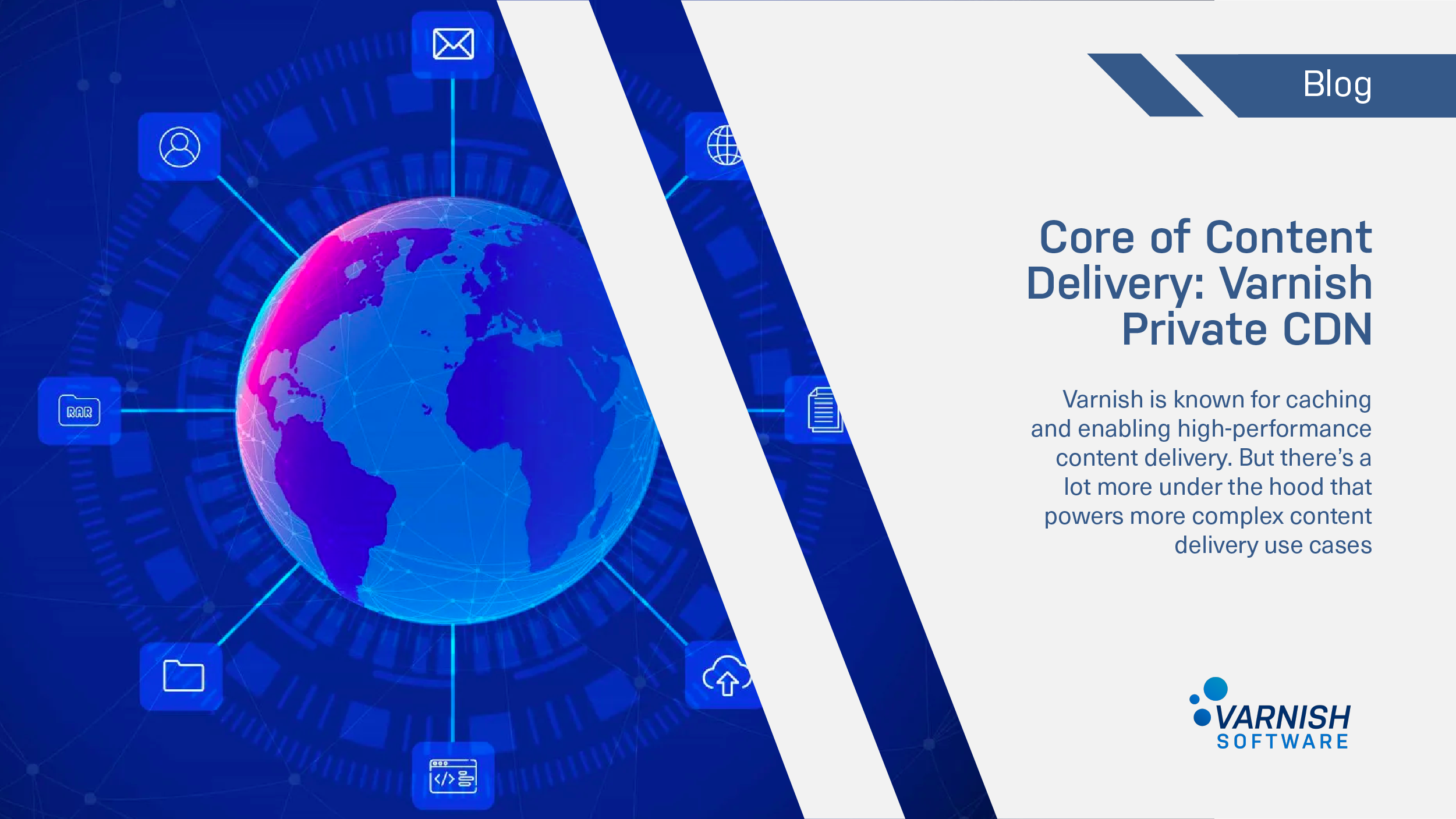 The Core of Content Delivery Varnish Private CDN